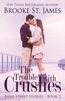 The Trouble with Crushes 1400333008 Book Cover