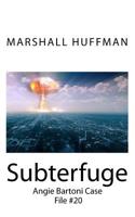 Subterfuge : Angie Bartoni Case File #20 1539734692 Book Cover