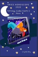 Aries Horoscope 2020 : Astrology Zodiac Events and More 0648682307 Book Cover