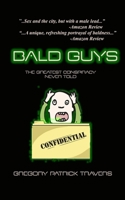 Bald Guys: The Greatest Conspiracy Never Told 1539596281 Book Cover