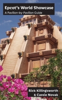 Epcot's World Showcase: A Pavilion-by-Pavilion Guide B0FP16ZWXY Book Cover