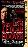 Official and Confidential: The Secret Life of J. Edgar Hoover 0399138005 Book Cover