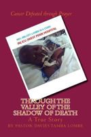 Through The Valley Of The Shadow Of Death 1523363282 Book Cover