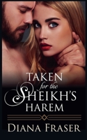 Taken for the Sheikh's Harem B0FBH78ZCK Book Cover