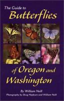 The Guide to Butterflies of Oregon and Washington 1565793927 Book Cover