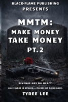MMTM: MAKE MONEY TAKE MONEY PT.2 B0GV4GR1R4 Book Cover