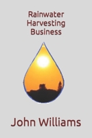 Rainwater Harvesting Business B0BL9DZXXC Book Cover