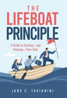 The Lifeboat Principal: A Guide to Earning - and Keeping - Your Seat 1968485481 Book Cover