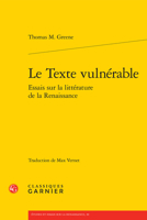 Le Texte Vulnerable: Essais Sur La Litterature de la Renaissance 2406145123 Book Cover