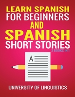 Learn Spanish For Beginners AND Spanish Short Stories: 2 Books IN 1! 1951764471 Book Cover