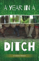 A Year in a Ditch 1849951640 Book Cover