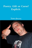 Poetry. Gift or Curse? Explicit. 1291697659 Book Cover