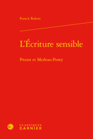 L'Ecriture Sensible: Proust Et Merleau-Ponty 2406107493 Book Cover