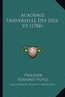 Academie Universelle Des Jeux V1 (1786) 1165924315 Book Cover