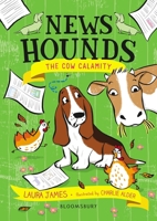 News Hounds: The Cow Calamity 1526620618 Book Cover