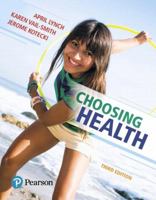 Choosing Health Plus Mastering Health with Pearson eText -- Access Card Package 0134517954 Book Cover