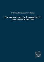 Die Armee Und Die Revolution in Frankreich Von 1789-1793 3846038482 Book Cover