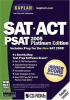 Kaplan SAT/ACT/PSAT 2005 Platinum Edition 1591504775 Book Cover