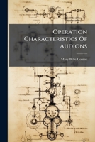 Operation Characteristics of Audions 1273329392 Book Cover
