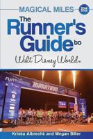 Magical Miles: The Runner's Guide to Walt Disney World 2014 0988444321 Book Cover