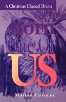 Born One Of Us: A Christmas Chancel Drama 0788005715 Book Cover