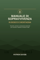 MANUALE DI SOPRAVVIVENZA SU BOSCHI E MONTAGNE (Italian Edition) B0H8B87C2M Book Cover