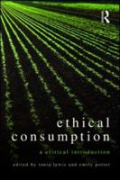 Ethical Consumption: A Critical Introduction 0415558255 Book Cover
