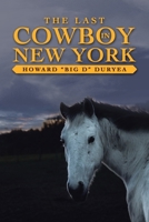 The Last Cowboy in New York B0H1XWQDQR Book Cover
