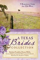 The Texas Brides Collection 1683227328 Book Cover