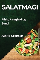 Salatmagi: Frisk, Smagfuld og Sund (Danish Edition) 1835597777 Book Cover