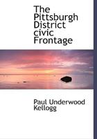 The Pittsburgh District Civic Frontage 101678483X Book Cover