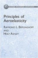 Principles of Aeroelasticity (Dover Phoenix Editions) 0486613496 Book Cover
