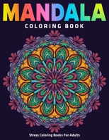 Mandala Coloring Book : Stress Coloring Books For Adults: 50 Mandalas (Vol.1) 1670500632 Book Cover