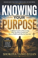 Knowing Your Purpose B0H94L5JZH Book Cover