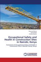 Occupational Safety and Health in Construction Sites in Nairobi, Kenya 6202666153 Book Cover