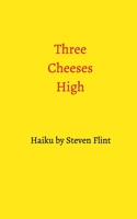 Three Cheeses High 1034685848 Book Cover