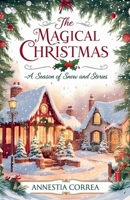 The Magical Christmas: A Season Of Snow And Stories B0DPB64WQF Book Cover