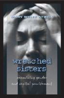 Wretched Sisters: Examining Gender and Capital Punishment (Studies in Crime and Punishment) 0820478830 Book Cover