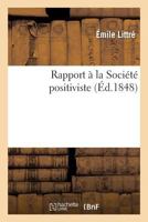 Rapport a la Societe Positiviste 2012190677 Book Cover