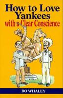 How to Love Yankees with a Clear Conscience 0934395772 Book Cover