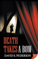 Death Takes a Bow (Detective Heath Barrington Mystery) 1635554721 Book Cover