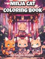 Kawaii Anime Ninja Cat Coloring Book: Anime Style Adorable Ninja Cat Coloring Book for Everyone B0CDNGK5RF Book Cover