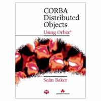 Corba Distributed Objects: Using Orbix (ACM Press Books) 0201924757 Book Cover