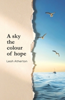 A sky the colour of hope 1919255109 Book Cover