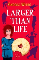 Larger Than Life B089TWN5HT Book Cover