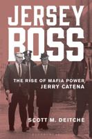 Jersey Boss: The Rise of Mafia Power Jerry Catena 1538194600 Book Cover