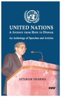 United Nations A Journey From Hope to Despair: An Anthology of Speeches and Articles: The Case of Artificial Intelligence 9394915451 Book Cover