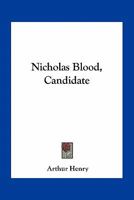 Nicholas Blood, Candidate 0548489009 Book Cover
