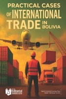 Practical Cases of International Trade in Bolivia B0GZ6PY2RS Book Cover