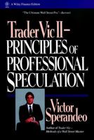 Trader Vic II--Principles of Professional Speculation (Wiley Trading) 0471248479 Book Cover